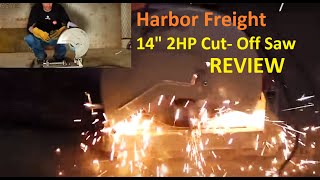Harbor Freight 14" 2 HP Cut Off Saw Review