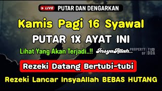 Dzikir Pagi Hari Kamis Mustajab !! Rezeki Mengalir Deras Datang Tak Terduga, Doa Lunas Hutang