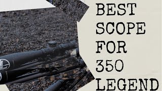 5 Best Scope for 350 Legend