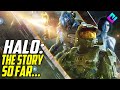 Halo&#39;s Entire Story in 12 Minutes. Halo: The Story So Far