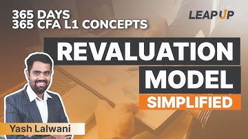 Understand Revaluation Model(CFA L1 FSA Revision)