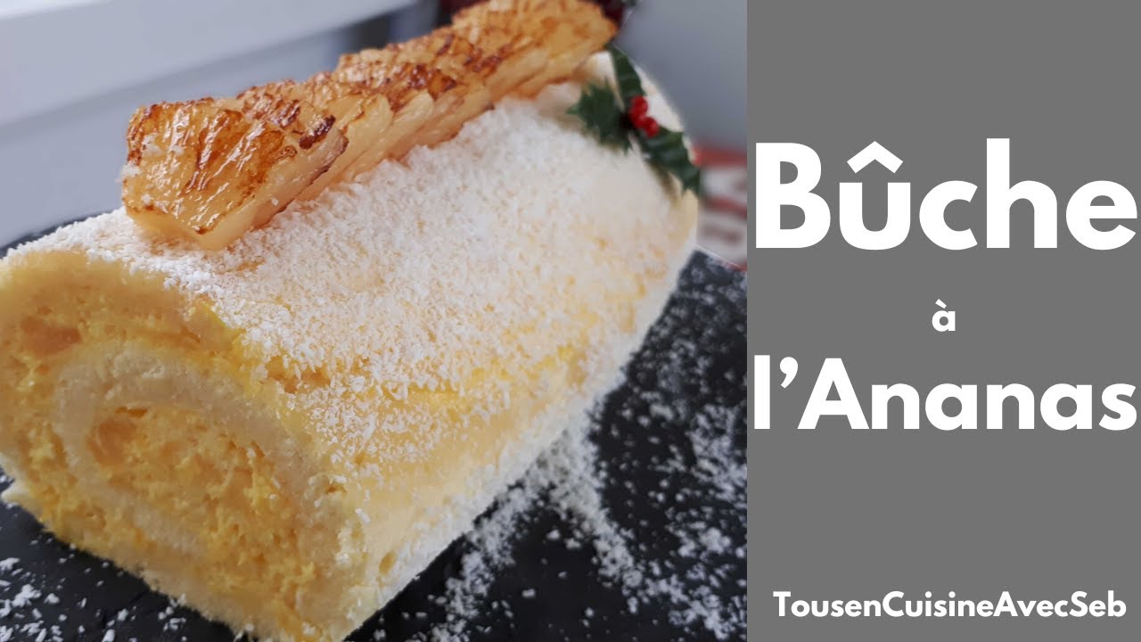 BÛCHE à L' ANANAS (Tous en cuisine avec Seb)