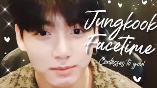 Jungkook confessions to you! ~ Facetime imagine