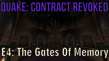 Quake: Contract Revoked walkthrough no commentary E4: The Gates Of Memory (All secrets)