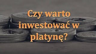 Odcinek 55. Czy warto inwestować w platynę? Prognozy, historyczna analiza rynku złota i platyny.