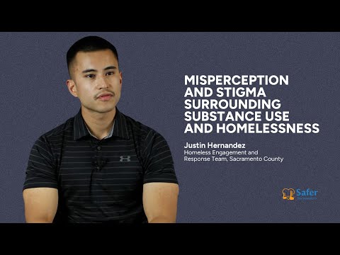 Misperception and stigma surrounding substance use and homelessness | Safer Sacramento