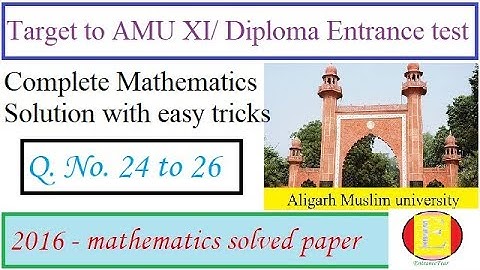 AMU Diploma Entrance test (2016-17) solved paper, Question 24 to 26 || EntranceFear || Easy2crack