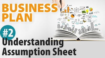 Understanding Assumption Sheet - Business Plan - Startup Guide for Entrepreneurs By Nayan Bheda
