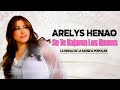 Arelys Henao - Se Te Bajaron Los Humos (Audio Oficial) | Música Popular