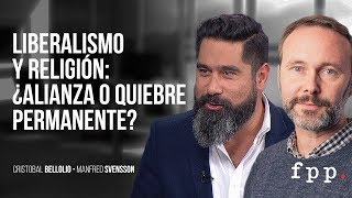 DEBATE: Liberalismo y religión | Cristobal Bellolio y Manfred Svensson