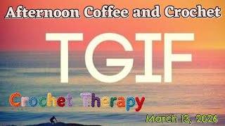 Afternoon Coffee and Crochet