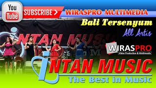 INTAN MUSIC - Bali Tersenyum | wiraspro | Koplo Lampung ft Oliv Jiaahh