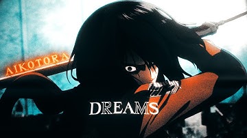 Attack on Titan First Flow Edit - Dreams [Edit/AMV]!