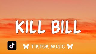 SZA - Kill Bill (Lyrics) 'I might kill my ex' [TikTok Song]