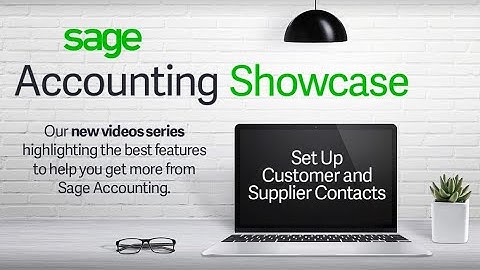 Sage Accounting   Set Up Customer and Supplier Contacts