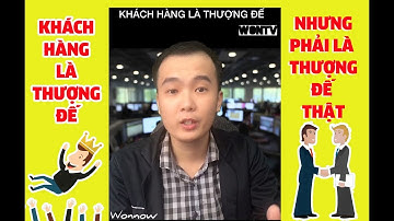 KHÁCH HÀNG LÀ THƯỢNG ĐẾ - NHƯNG PHẢI LÀ THƯỢNG ĐẾ THẬT