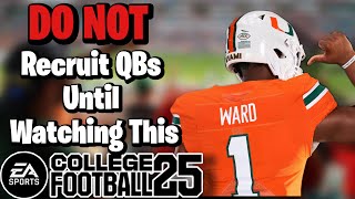 Do NOT Recruit QB Until Watching This Dynasty College Football 25