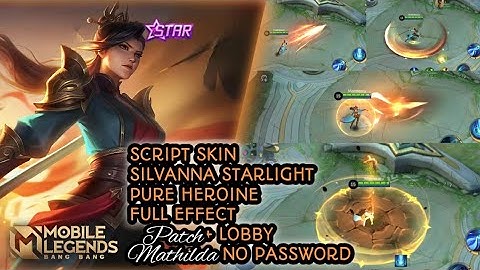 SCRIPT SILVANNA STARLIGHT PURE HEROINE NO PASSWORD full effect lobby + WORK ABC FOLDER