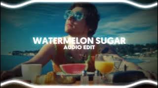 ♪ watermelon sugar 「harry styles」 // audio edit