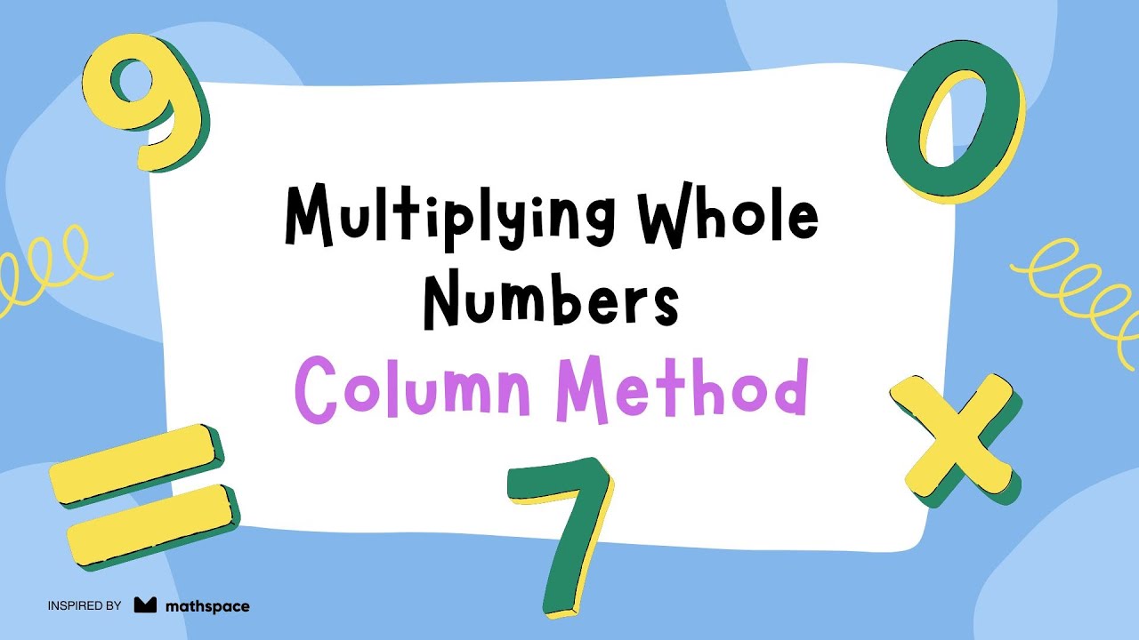 Multiplying Whole Numbers Using the Column Method | Traditional ...