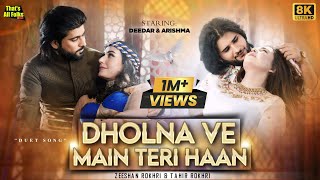 Dholna Ve Main Teri Haan | Zeeshan Rokhri | Tahir Rokhri | Deedar | Arishma | Out Now