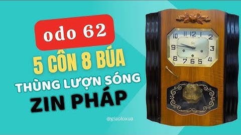 Đồng Hồ Odo 62/8 – Thùng Lượn Sóng, 5 Côn 8 Búa, Máy Odo 24 | Giao Lộ Xưa
