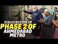PM Narendra inaugurates the remaining stretch of Phase 2 of Ahmedabad Metro I Gujarat