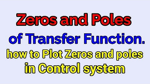 Zeros and poles of  Transfor function | in Hindi | how to plot zeros and poles in control system