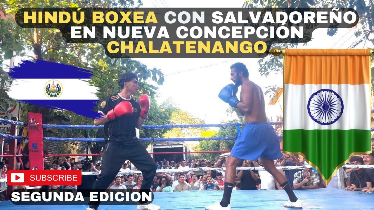 Hindú boxea con SALVADOREÑO EN LAS FIESTAS DE NUEVA CONCEPCIÓN CHALATENANGO El Salvador 🇸🇻 😱