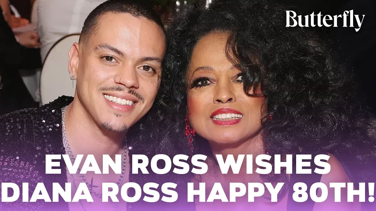 Evan Ross Wishes Diana Ross Happy 80th Birthday 'There Are Not Words