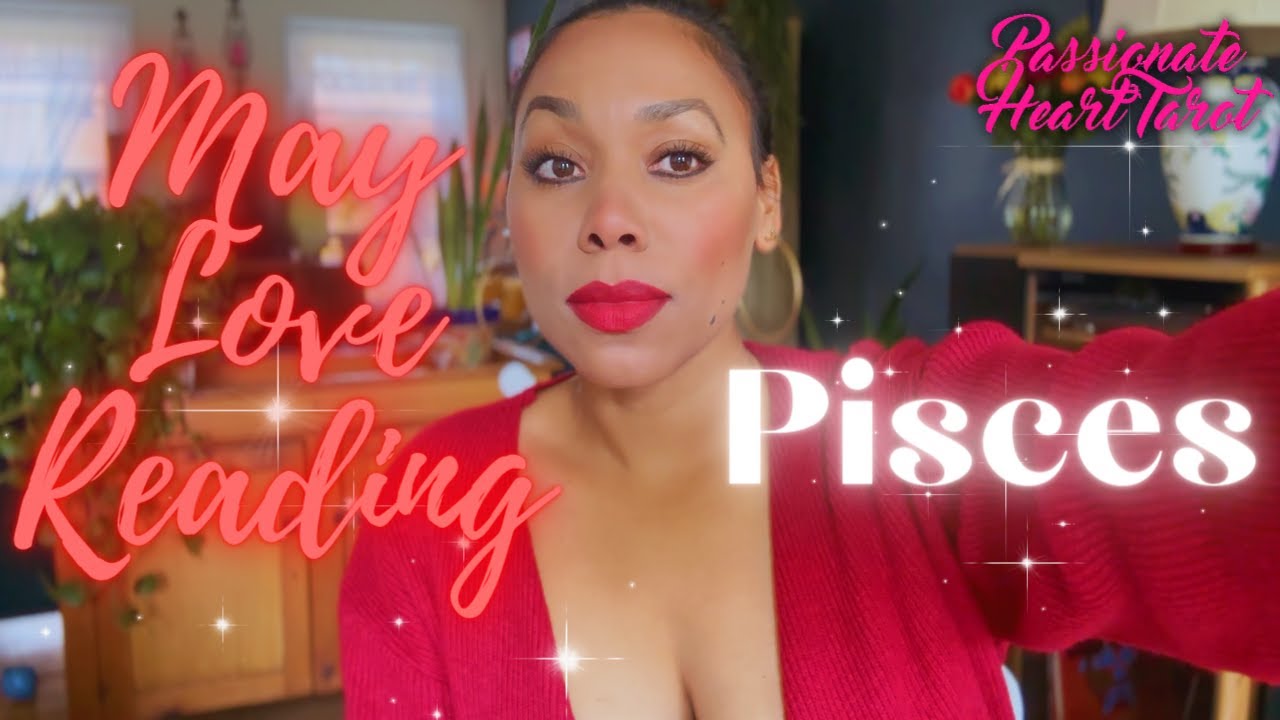 ✨ Pisces Love Reading | May 2023 ✨
