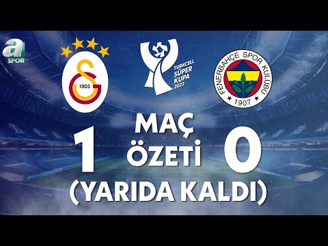Galatasaray 1-0 Fenerbahçe Maç Özeti (Maç Yarıda Kaldı!) Turkcell Süper Kupa Finali / A Spor