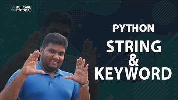 Python Programming Bangla Tutorial 2.1 || String and Python Keyword Details. ||