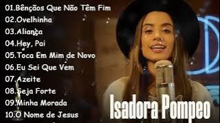 ISADORA POMPEO || Hinos de adoração a Deus #gospelmusic