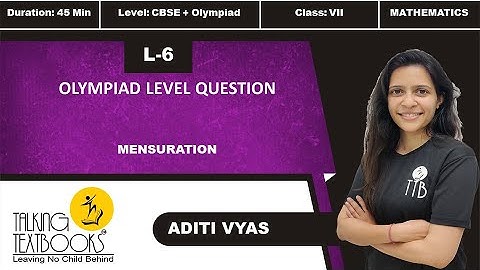 L-6 Mensuration | Chapter Class 7 | Olympiad Level Question | Aditi Vyas | TTB