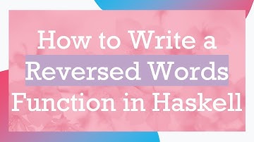 How to Write a Reversed Words Function in Haskell