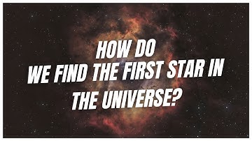 Scientists Discover a New Method to Search for the First Stars in the Universe