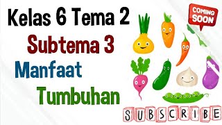 Manfaat tumbuhan ipa kelas 6 tema 2 subtema 3 #videopembelajarankelas6
#manfaattumbuhan