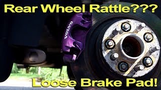 Rear Wheel Rattle??? Loose Brake Pad!