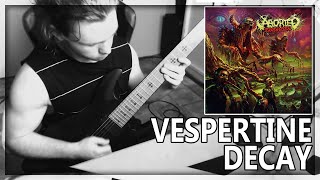 Vespertine Decay - Aborted - Live Guitar Cover