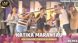 KATIKA MARANTAU -CIPTA DEDY MARIKIT (DJ REMIX) ADIL SAPUTRA - LIVE DI DESA TUMBANG TOKUN