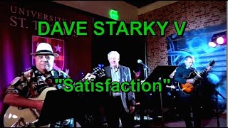 Dave Starky V Satisfaction