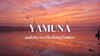 Yamuna: The sacred river || Sunrise || Golden Hour || Cinematic adventure || 4k | short film |