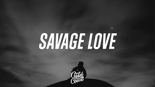 Video thumbnail of "Jason Derulo - Savage Love (Lyrics)"