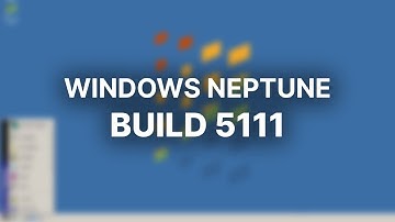 Windows Neptune Build 5111 - Installation and Overview