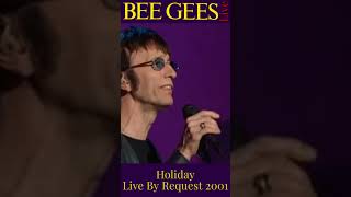Bee Gees - Holiday (Live By Request 2001)