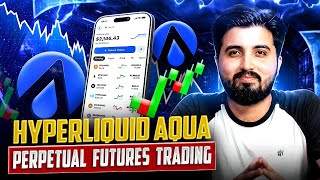 HYPERLİQUİD AQUA Perpetual Futures Trading