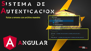 #34 Angular de básico a avanzado - Sistema de Autenticación - rutas y  errores con archivo maestro