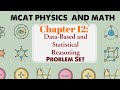 MCAT Physics and Math: Chapter 12 - Data-Based and Statistical Reasoning Problem Set