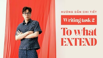 Hướng dẫn chi tiết Writing task 2:  ‘To what extent do you agree or disagree’ | THE FORUM CENTER